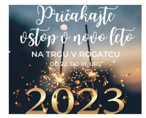 Pričakajmo vstop v novo leto na Trgu v Rogatcu @ Trg Rogatec