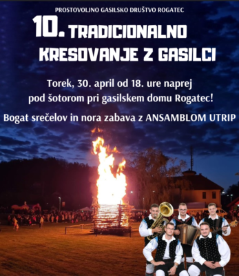 10. tradicionalno kresovanje z gasilci @ pri Gasilskem domu Rogatec (Celjska cesta 9)